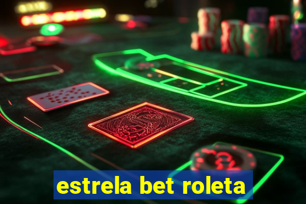 estrela bet roleta